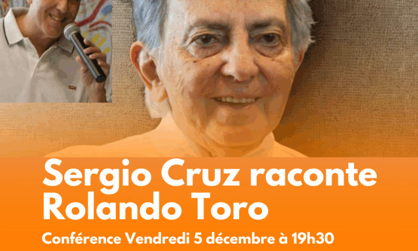 Sergio Cruz raconte Rolando Toro Araneda